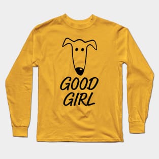 Greyhound Good Girl Long Sleeve T-Shirt